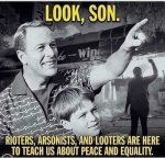 look-son-rioters-arsonists-looters-teach-us-about-peace-and-equality.jpg
