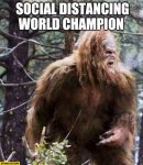 sasquatch-big-foot-social-distancing-world-champion.jpg