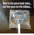 went-to-the-sperm-bank-today-and-they-gave-me-15309952.png