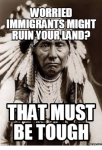 worried-immigrants-might-ruinyourlandp-that-must-be-tough-memes-com-17931282.png