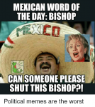 mexican-word-of-the-day-bishop-ha-cansomeone-please-shut-5152868.png