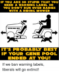 if-you-are-so-stupid-that-you-need-a-warning-8167395.png