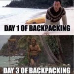 day-1-backpacking-day-3-backpacking-meme-800x800.jpg