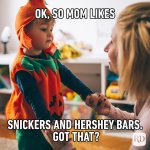 Ok-so-Mom-likes-Snickers-and-Hershey-bars.-Got-that.jpg